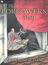 Cover image for The Borrowers Aloft